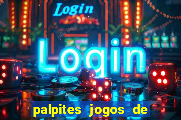 palpites jogos de quarta feira